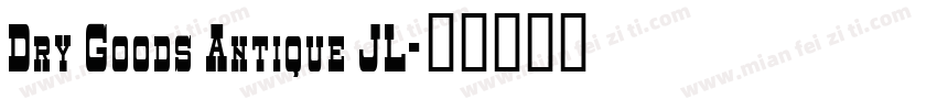 Dry Goods Antique JL字体转换